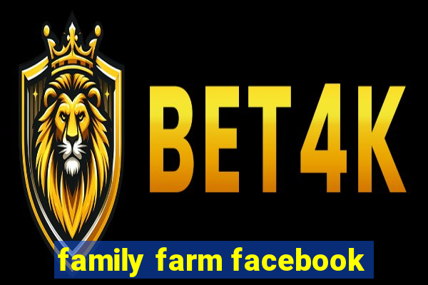 family farm facebook